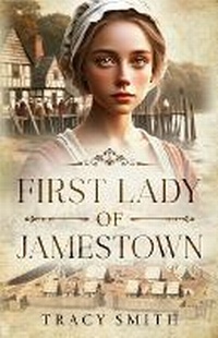 Enlarge image Cover: First Lady of Jamestown - de Tello Publishing