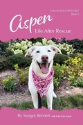 Cover: Aspen, Life After Rescue - Fetch Press Publishing