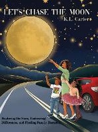 Enlarge image Cover: Let's Chase The Moon - K. L. Carter