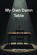 Cover: My Own Damn Table - Ember & Oak Consulting LLC