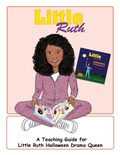 Cover: Little Ruth Halloween Drama Queen Teaching Guide - Little Ruth LLC