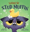 Cover: Saving Sir Stud Muffin - Hurry Back Books, LLC