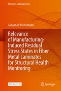 Cover: Relevance of Manufacturing-Induced Residual Stress States in Fiber Metal Laminates for Structural Health Monitoring - Springer