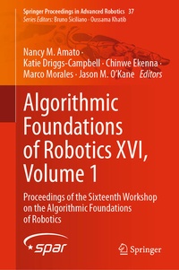 Enlarge image Cover: Algorithmic Foundations of Robotics XVI, Volume 1 - Springer