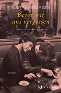 Cover: Bevor wir uns vergessen - Arche
