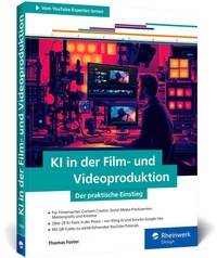Bild: KI in der Film- und Videoproduktion - Rheinwerk