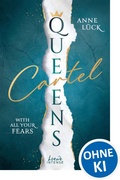 Cover: Queens Cartel (Band 2) - With All Your Fears - Loewe INTENSE