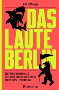 Bild: Das laute Berlin - Brumaire Verlag