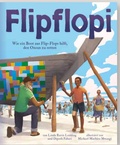 Cover: Flipflopi. Wie ein Boot aus Flip-Flops hilft, den Ozean zu retten - Gratitude Verlag