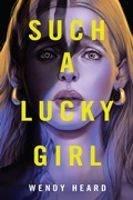 Cover: Such a Lucky Girl - Little, Brown Young Readers