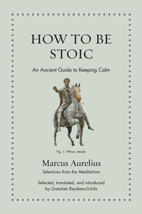 Enlarge image Cover: How to Be Stoic - Princeton University Press