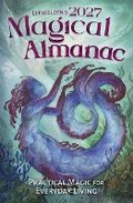 Cover: Llewellyn's 2027 Magical Almanac - Llewellyn Publications,U.S.