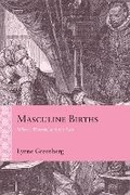 Cover: Masculine Births - Northwestern University Press