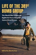 Cover: Life of the 381st Bomb Group - University of Missouri Press