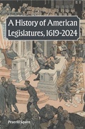 Cover: A History of American Legislatures, 1619-2024 - University of Missouri Press