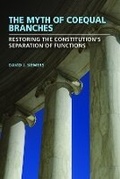 Cover: The Myth of Coequal Branches - University of Missouri Press
