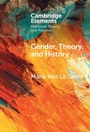 Cover: Gender, Theory, and History - Cambridge University Press