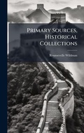 Cover: Primary Sources, Historical Collections - Hutson Street Press