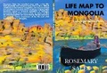 Cover: Life Map to Mongolia - Clare Wichbold