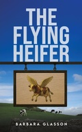 Cover: The Flying Heifer - Austin Macauley Publishers