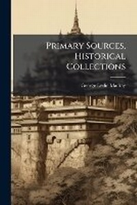 Enlarge image Cover: Primary Sources, Historical Collections - Hutson Street Press