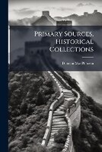 Enlarge image Cover: Primary Sources, Historical Collections - Hutson Street Press