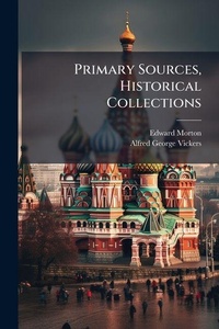 Enlarge image Cover: Primary Sources, Historical Collections - Hutson Street Press