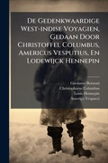 Cover: De Gedenkwaardige West-indise Voyagien, Gedaan Door Christoffel Columbus, Americus Vesputius, En Lodewijck Hennepin - Hutson Street Press