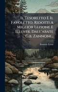 Cover: Il Tesoretto E Il Favoletto, Ridotti A Miglior Lezione E Illustr. Dall'abate G.b. Zannoni... - Hutson Street Press