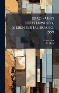 Cover: Berg - Und HA1/4ttenwesen, Siebenter Jahrgang, 1859 - Hutson Street Press