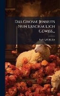 Enlarge image Cover: Das GroA?e Jenseits Nun Erschaulich GewiA?... - Hutson Street Press
