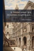 Cover: Il Disinganno Sul Dominio Temporale... - Hutson Street Press