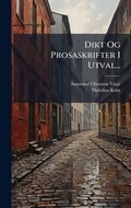 Cover: Dikt Og Prosaskrifter I Utval... - Hutson Street Press