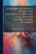 Cover: Standard Methods In Physics And Electricity Criticised, And A Test For Electric Meters Proposed - Hutson Street Press