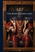 Cover: The Rose Of England - Hutson Street Press