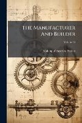 Cover: The Manufacturer And Builder - Hutson Street Press