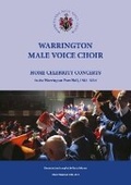 Cover: Warrington Male Voice Choir: Home Celebrity Concerts - Warrington Male Voice Choir
