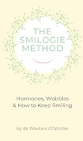 Cover: The Smilogie Method - Hormones, Wobbles & How to Keep Smiling - Smilogie Press