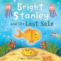 Cover: Bright Stanley and the Lost Sole - Muddy Publishing Ltd