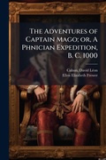 Cover: The Adventures of Captain Mago; or, A Phnician Expedition, B. C. 1000 - Hutson Street Press