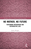 Cover: No Mother, No Future - Routledge