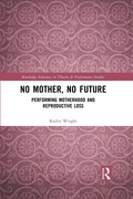 Cover: No Mother, No Future - Routledge