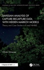 Cover: Bayesian Analysis of Capture-Recapture Data with Hidden Markov Models - Chapman & Hall/CRC