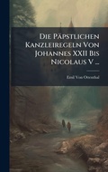 Cover: Die Paepstlichen Kanzleiregeln Von Johannes XXII Bis Nicolaus V ... - Hutson Street Press