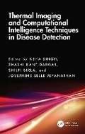 Cover: Thermal Imaging and Computational Intelligence Techniques in Disease Detection - CRC Press