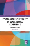 Cover: Pentecostal Spirituality in Black Female Experience - Routledge
