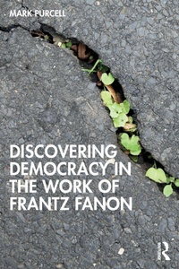 Enlarge image Cover: Discovering Democracy in the Work of Frantz Fanon - Routledge