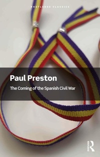 Enlarge image Cover: The Coming of the Spanish Civil War - Routledge