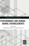 Cover: Performance and Human-Animal Entanglements - Routledge