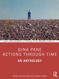 Cover: Gina Pane: Actions Through Time - Taylor & Francis